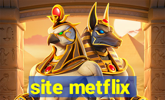 site metflix